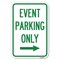 Signmission Event Parking Only With Right Arrow Heavy-Gauge Aluminum Sign, 12" x 18", A-1218-24068 A-1218-24068 - alternate 1